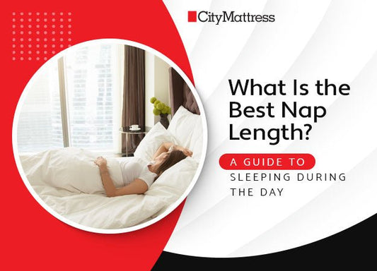 What Is the Best Nap Length? A Guide to Sleeping During the Day - City Mattress